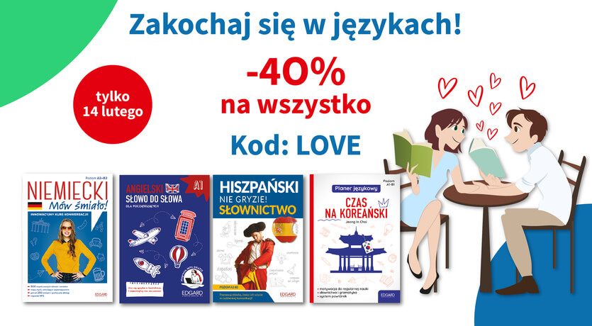 -40% na wszystko z kodem: LOVE | Walentynki 2023 EDGARD